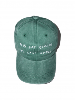 Cap 'this hat covers my last nerve'