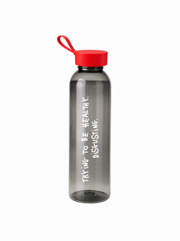 Bottle: "I'm trying to live a healthy lifestyle. It's disgusting."