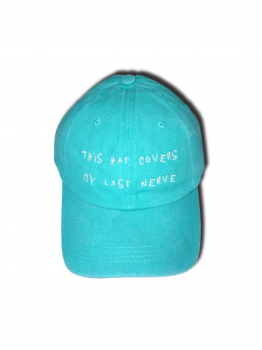 Cap 'this hat covers my last nerve'